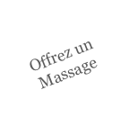 Offrez un Massage